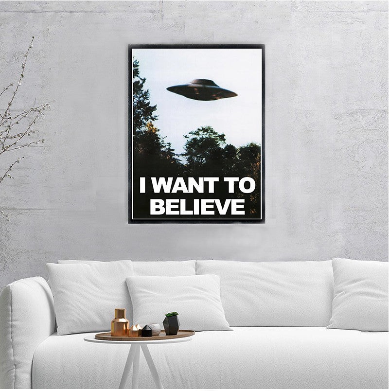 "I Want To Believe"- Poster