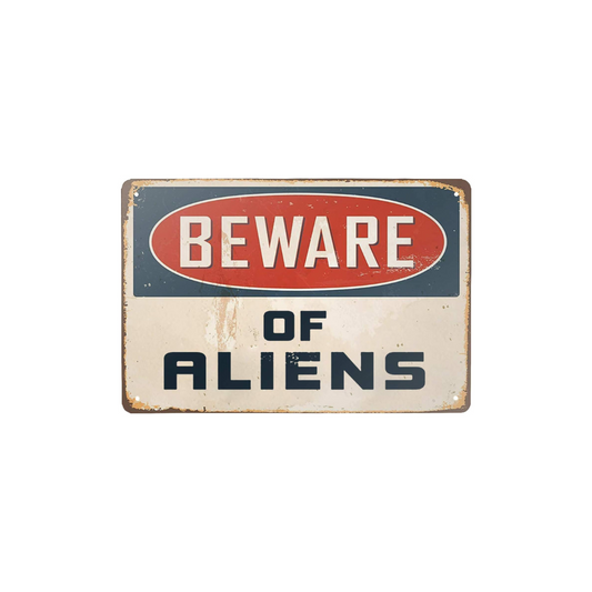 Alien Decoration Sign - Beware of Aliens